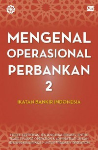 MENGENAL OPERASIONAL PERBANKAN 2