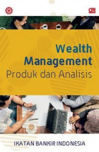 WEALTH MANAGEMENT: PRODUK DAN ANALISIS