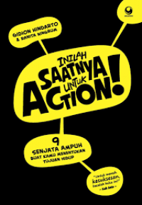 INILAH SAATNYA UNTUK ACTION