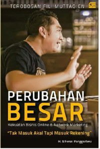 Perubahan besar: kekuatan bisnis online & network marketing