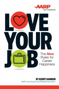 LOVE YOUR JOB: THE NEW RULES OF CARRIER HAPPINESS