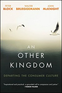 An Other Kingdom : Departing the Consumer Culture