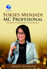 SUKSES MENJADI MC PROFESIONAL - POSITIF, KREATIF, INSPIRATIF