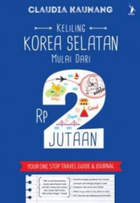 KELILING KOREA SELATAN MULAI DARI 2 JUTAAN