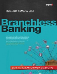 Branchless banking : bank tanpa kantor pada era digital