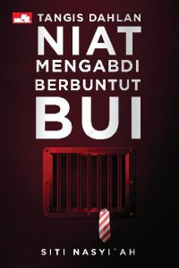 Niat mengabdi berbuntut BUI