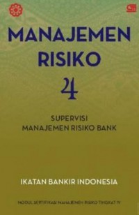 MANAJEMEN RESIKO 4: SUPERVISI MANAJEMEN RISIKO BANK