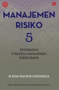 MANAJEMEN RESIKO 5: STRATEGI MANAJEMEN RIRIKO BANK