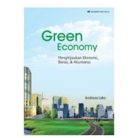 GREEN ECONOMY: MENGHIJAUKAN EKONOMI, BISNIS  & AKUNTANSI