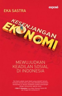 Kesenjangan Ekonomi : Mewujudkan keadilan sosial di Indonesia