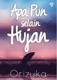 Apapun Selain Hujan